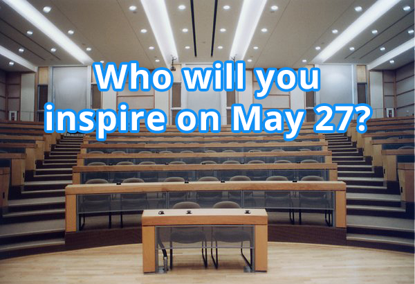Who will you inspire May 27?